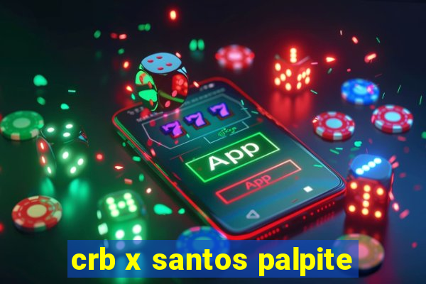 crb x santos palpite